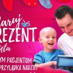Podaruj prezent! Pomóż sprawić radość na święta dzieciom chorym na nowotwory