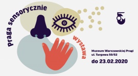 Ostatni weekend z wystawą „Praga sensorycznie” Dziecko, LIFESTYLE - Wystawa „Praga sensorycznie” podbiła serca zwiedzających i stała się jednym z ulubionych miejsc odwiedzanych przez najmłodszych. Do 23 lutego można ją zobaczyć w Muzeum Warszawskiej Pragi. Wystawa przygotowana dla rodzin z dziećmi, korzysta z zasad integracji sensorycznej.